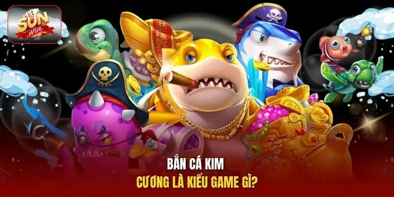 Bắn cá kim cương là kiểu game gì?
