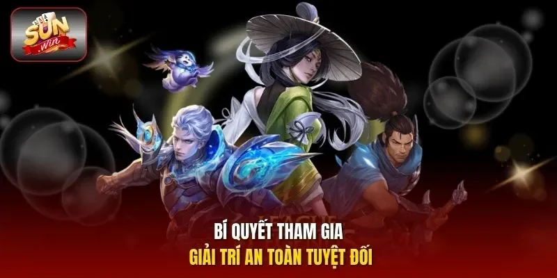 Bí quyết tham gia giải trí an toàn tuyệt đối