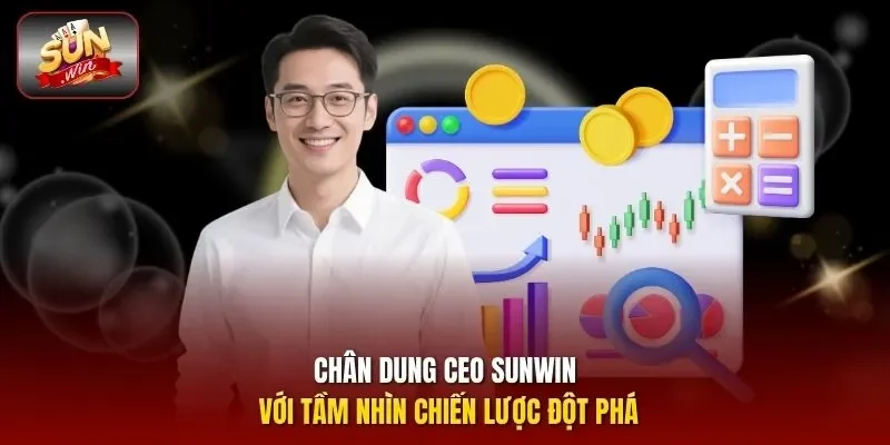 Chân dung CEO SUNWIN với tầm nhìn chiến lược đột phá