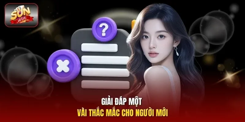 Giải đáp một vài thắc mắc cho người mới