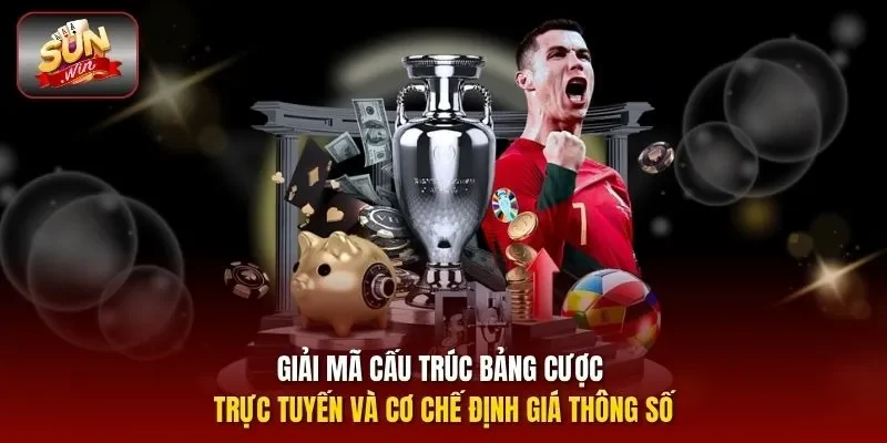 Giải mã cấu trúc bảng cược trực tuyến và cơ chế định giá thông số