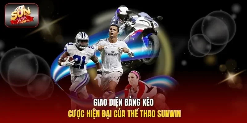 Giao diện bảng kèo cược hiện đại của thể thao SUNWIN