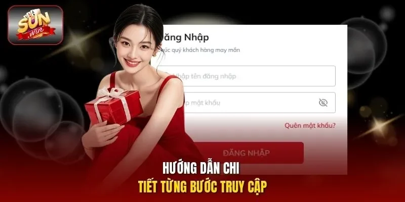 Hướng dẫn chi tiết từng bước truy cập