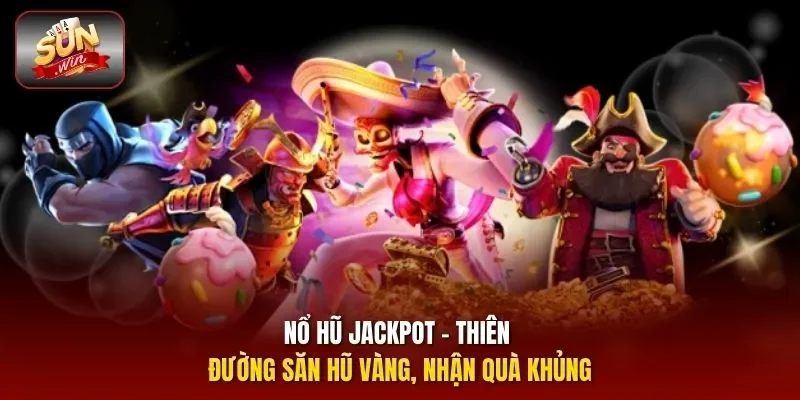 Nổ hũ jackpot